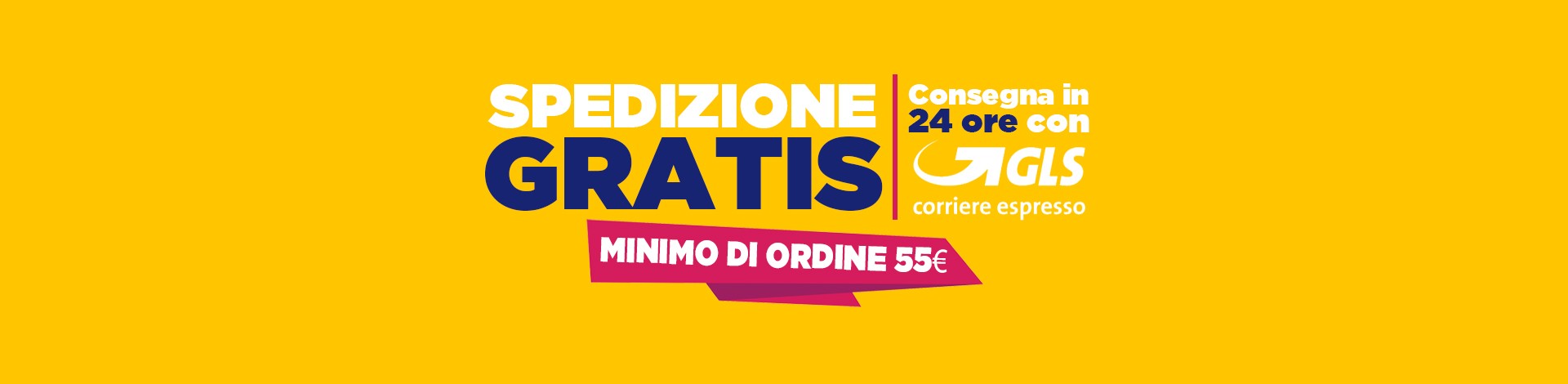 Spedizione gratuita per ordini superiori a 55€